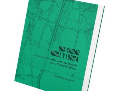 La ciudad noble y lógica de Carlos Contreras