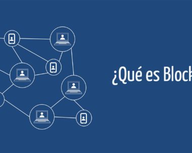 ENTENDIENDO LA TECNOLOGÍA DE BLOCKCHAIN