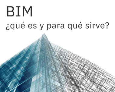 BIM ¿qué es y para qué sirve?